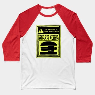 May Contain Human Flesh Baseball T-Shirt